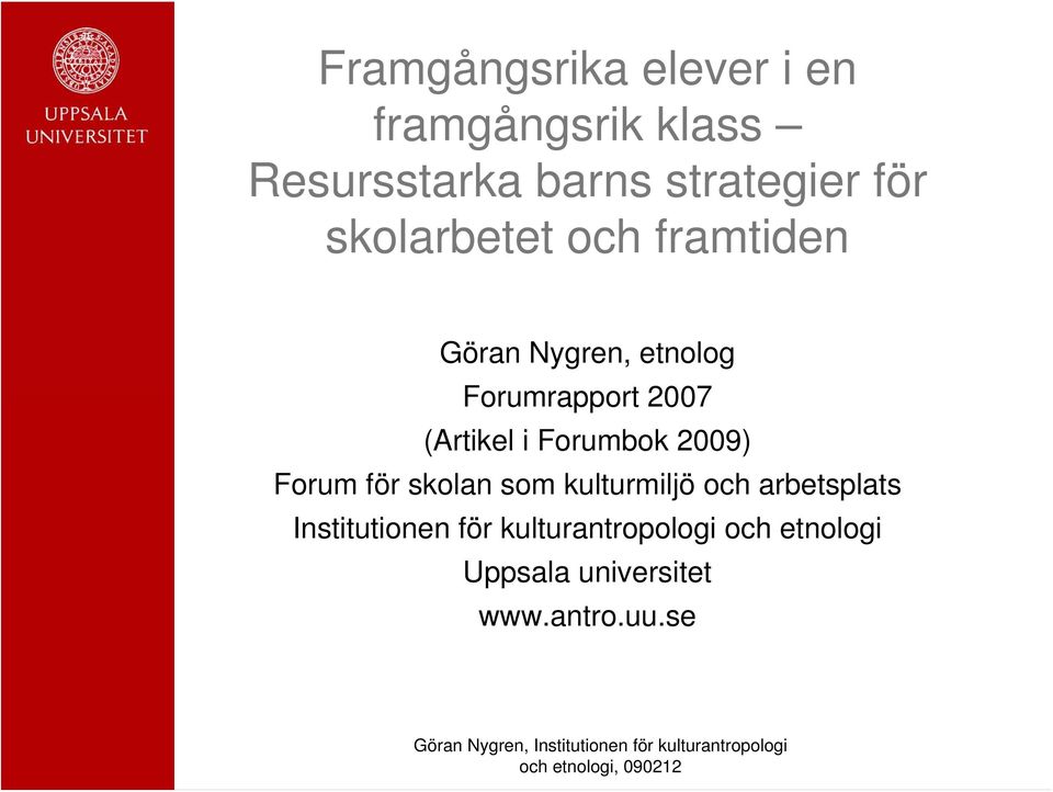 (Artikel i Forumbok 2009) Forum för skolan som kulturmiljö och arbetsplats