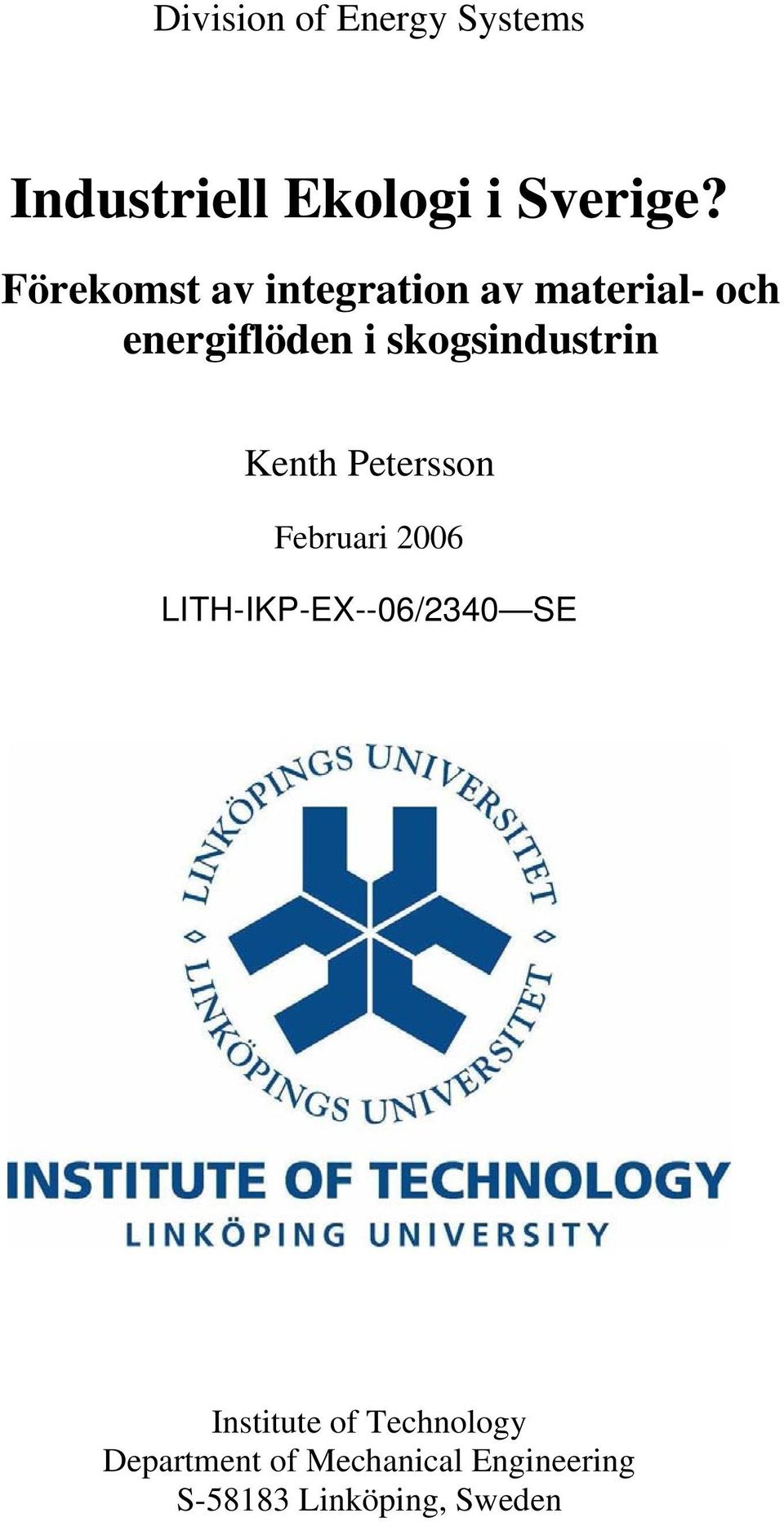skogsindustrin Kenth Petersson Februari 2006 LITH-IKP-EX--06/2340