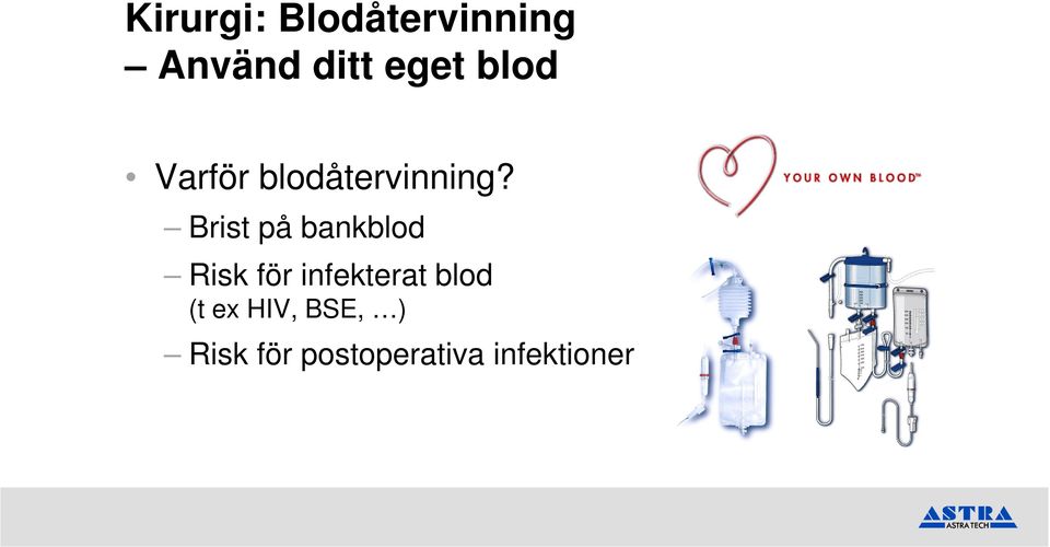 Brist på bankblod Risk för infekterat