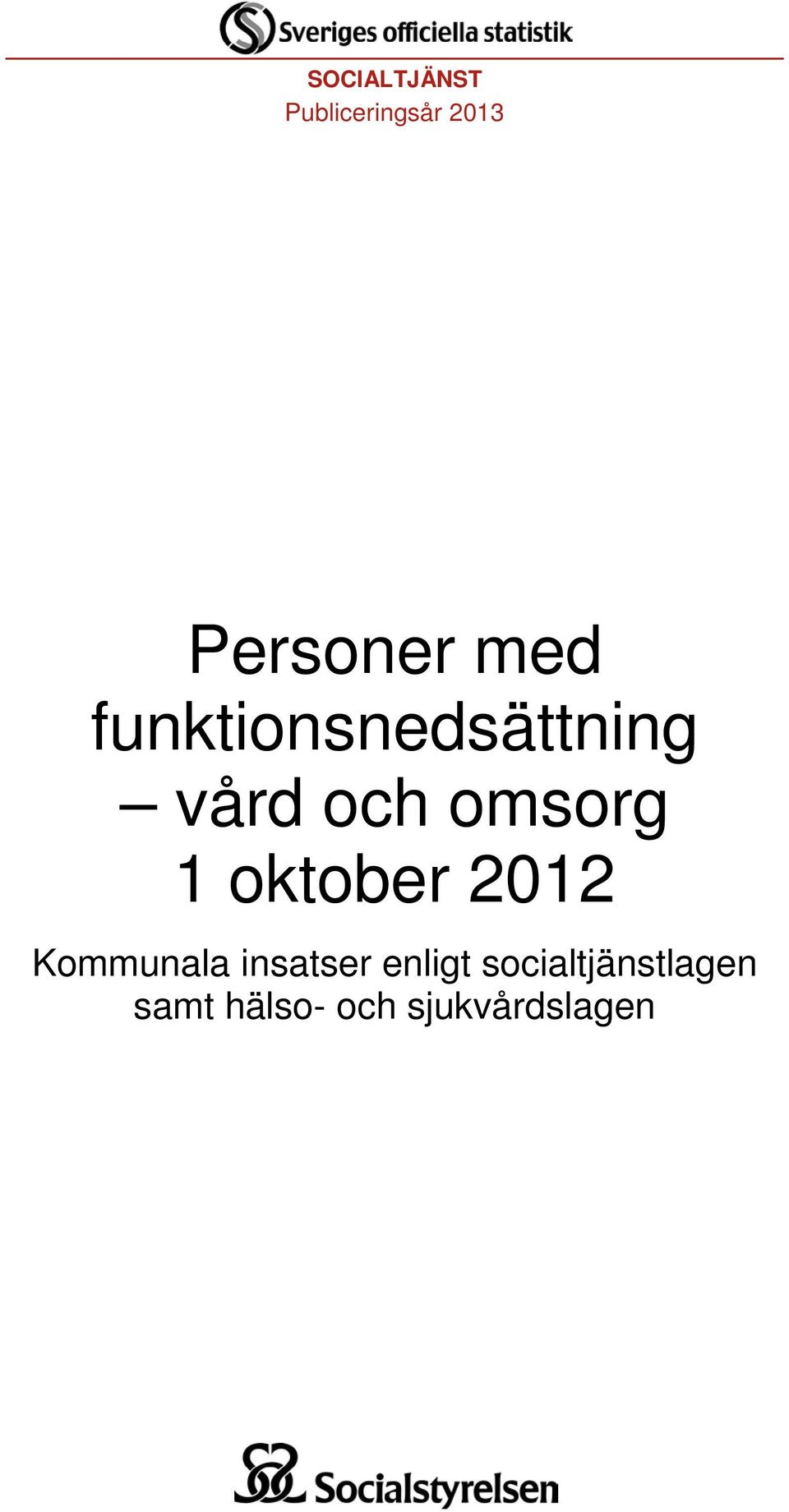 oktober 2012 Kommunala insatser enligt