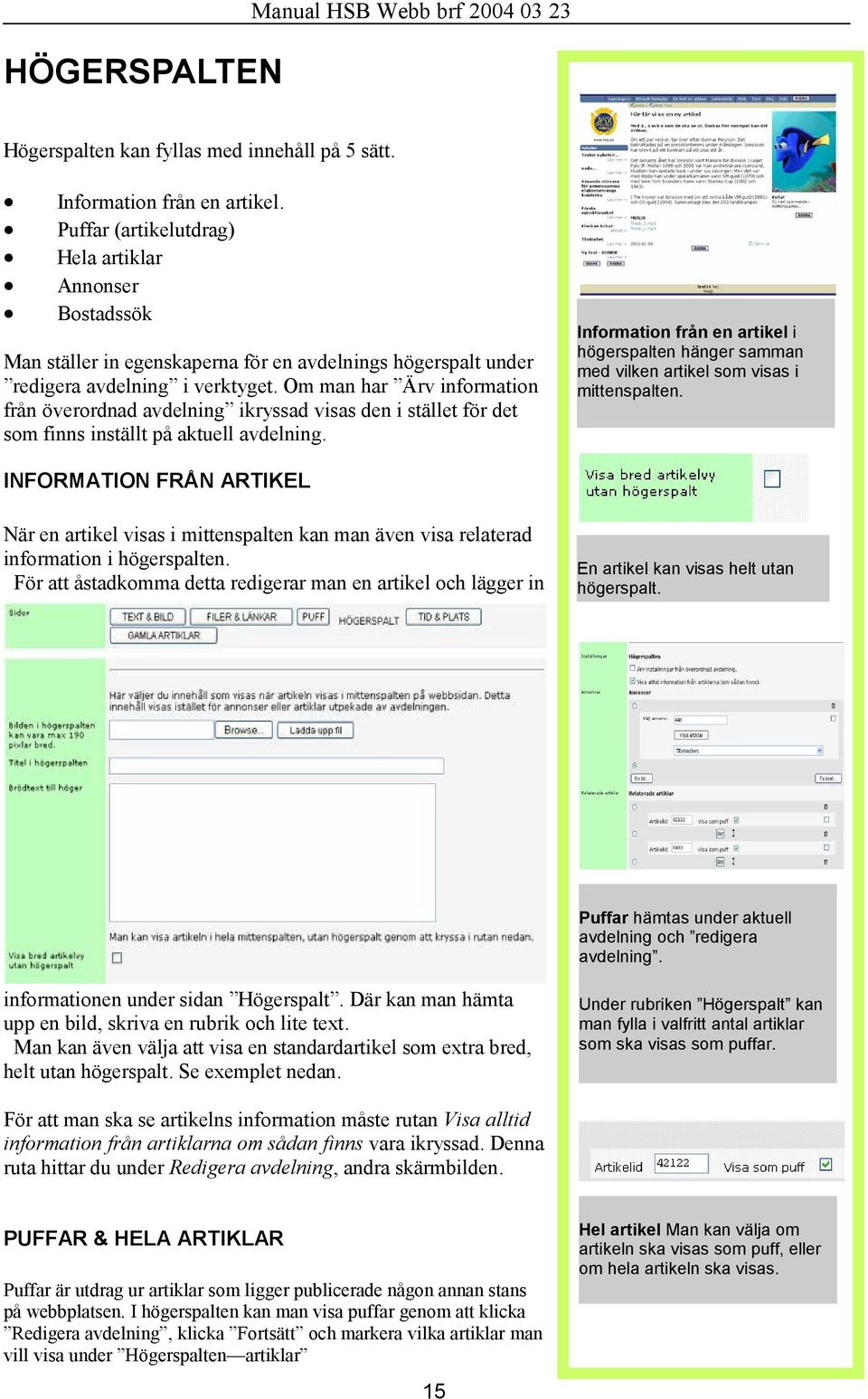 Om man har Ärv information från överordnad avdelning ikryssad visas den i stället för det som finns inställt på aktuell avdelning.