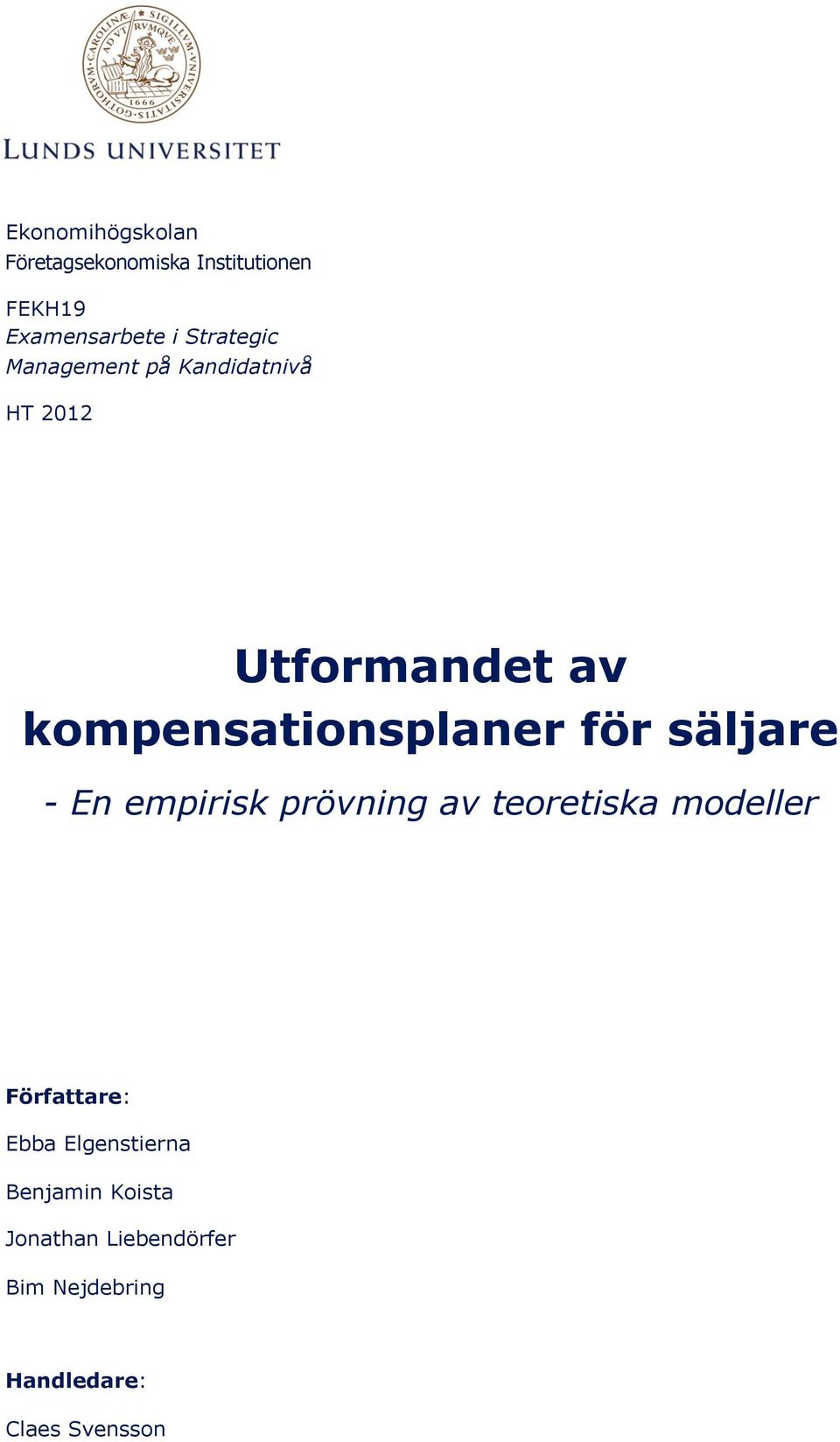 för säljare - En empirisk prövning av teoretiska modeller Författare: Ebba