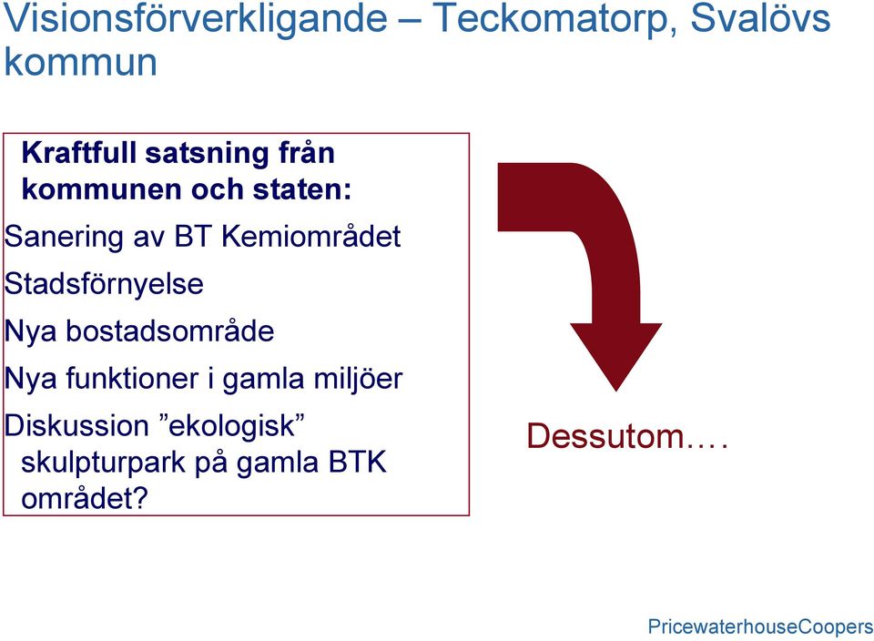 funktioner i gamla miljöer Diskussion ekologisk skulpturpark på gamla BTK området?