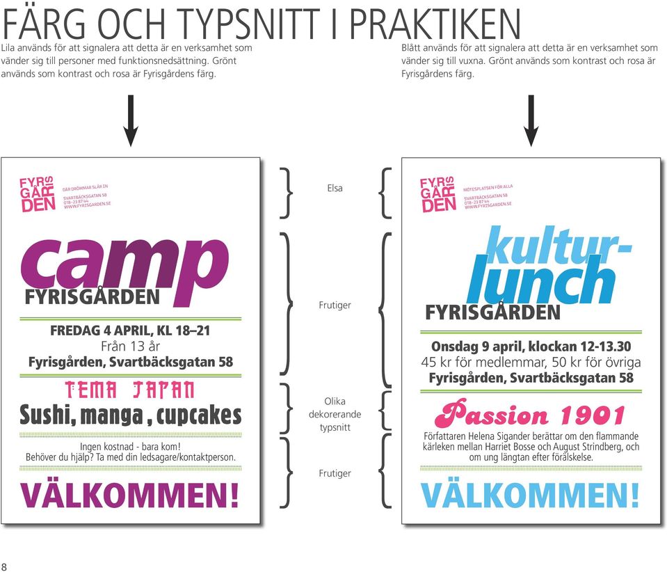 funktionsnedsättning. Grönt vänder sig till vuxna.