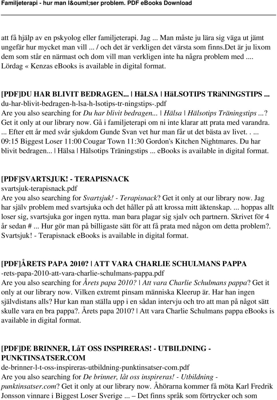 .. du-har-blivit-bedragen-h-lsa-h-lsotips-tr-ningstips-.pdf Are you also searching for Du har blivit bedragen... Hälsa Hälsotips Träningstips...? Get it only at our library now.