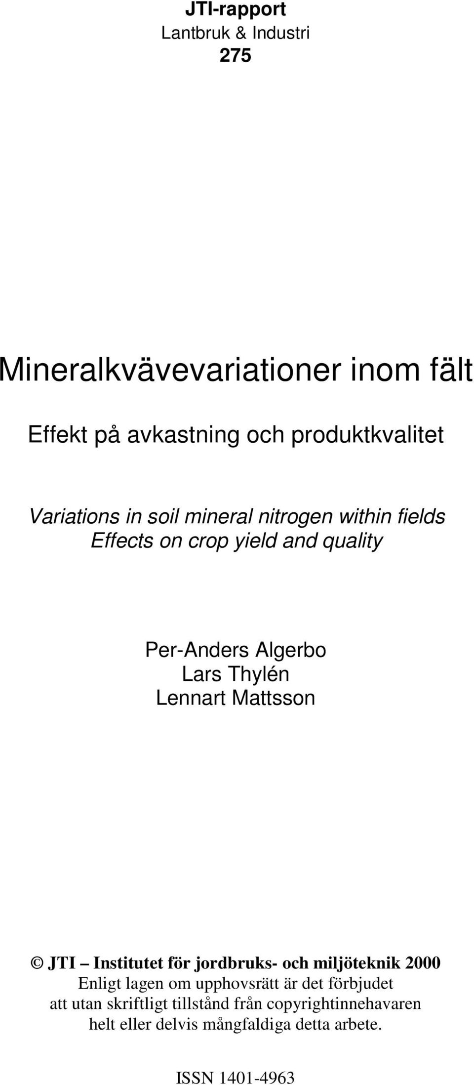 Per-Anders Algerbo Lars Thylén Lennart Mattsson 2000 Enligt lagen om upphovsrätt är det förbjudet att