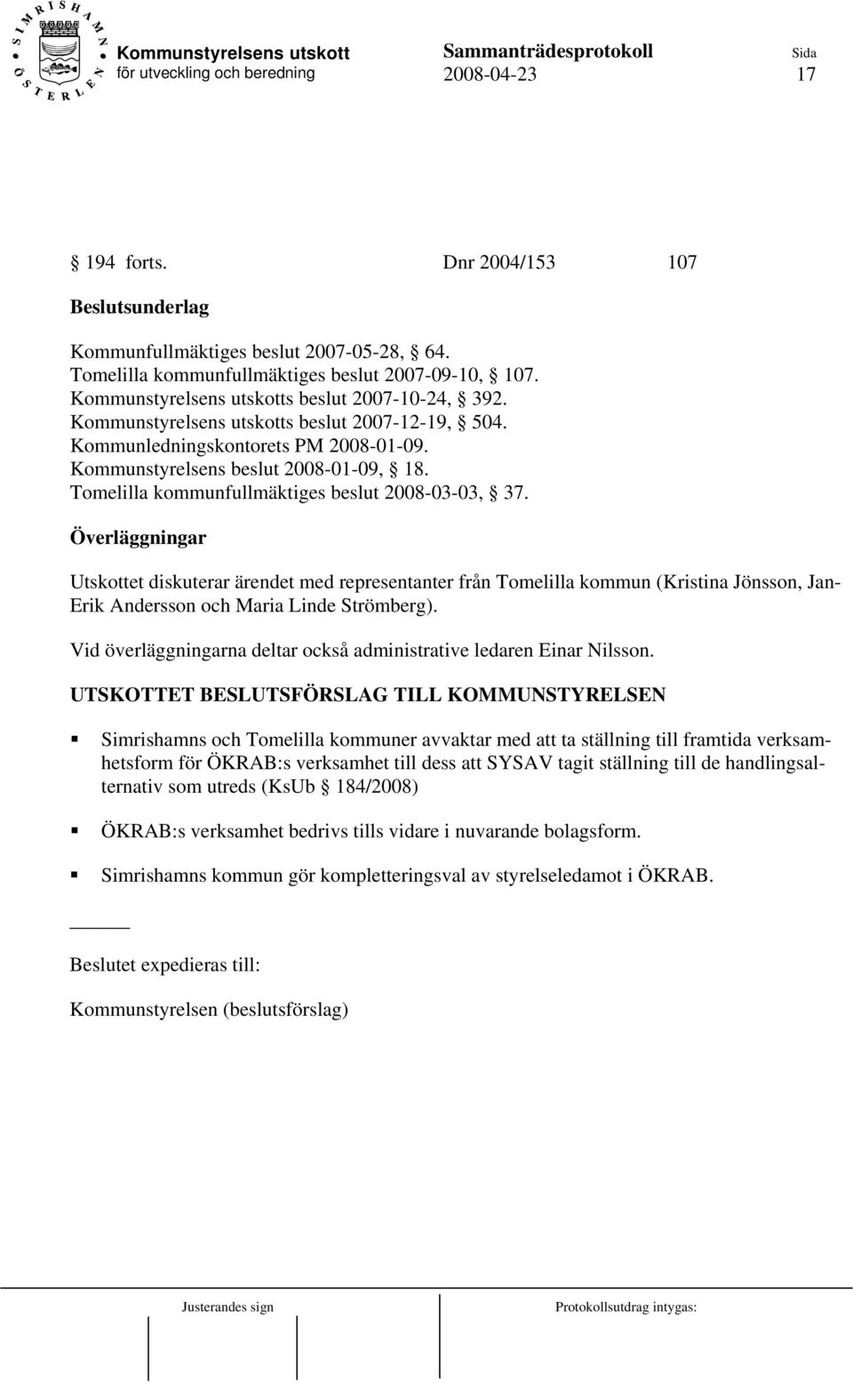 Tomelilla kommunfullmäktiges beslut 2008-03-03, 37.