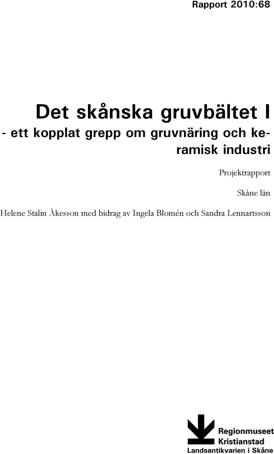 industri Projektrapport Skåne län Helene Stalin