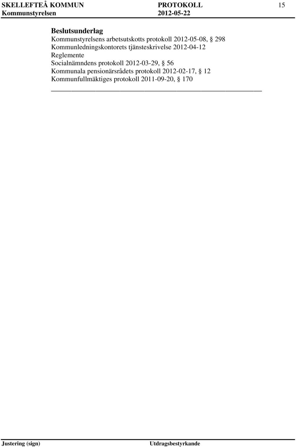 2012-04-12 Reglemente Socialnämndens protokoll 2012-03-29, 56 Kommunala