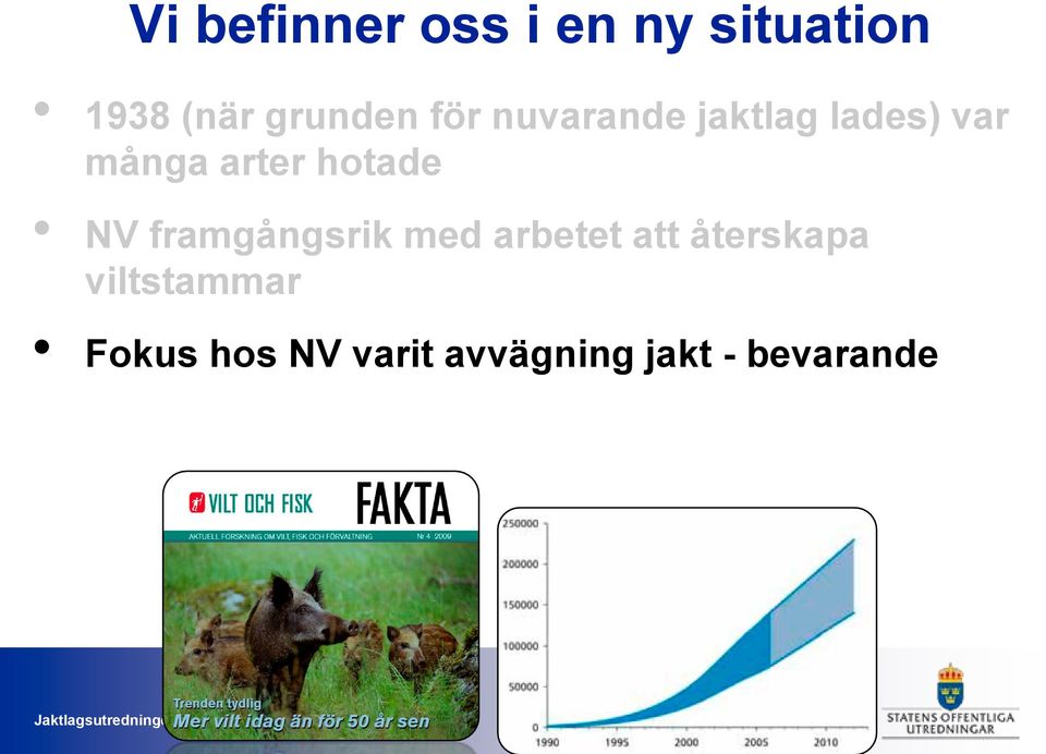 arter hotade NV framgångsrik med arbetet att