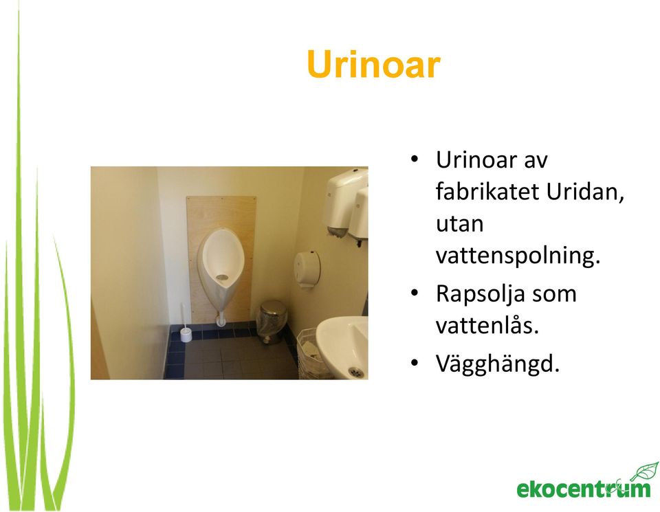 vattenspolning.
