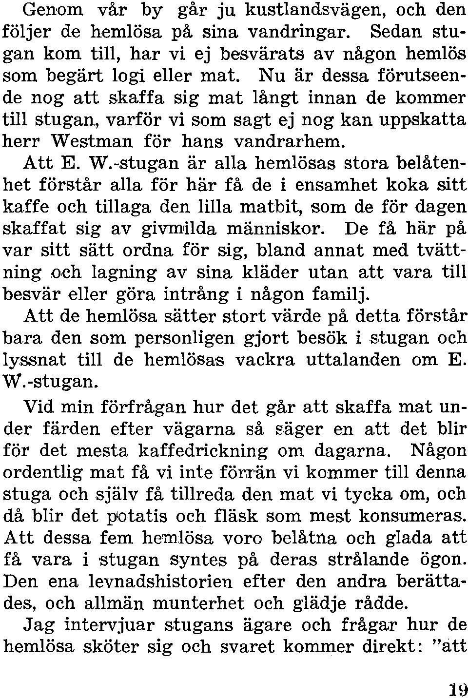 stman för hans vandrarhem. Att E. W.