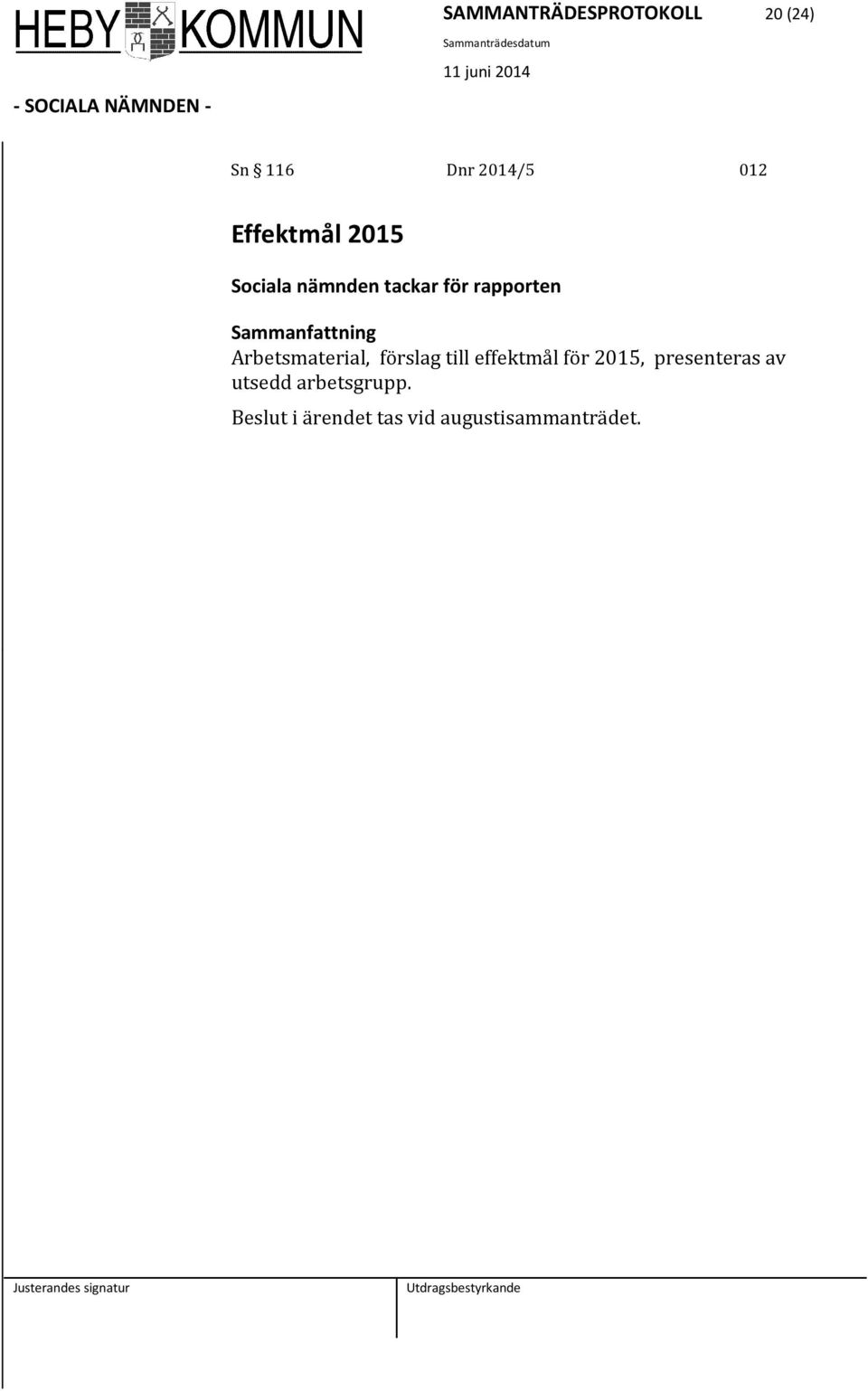 Arbetsmaterial, förslag till effektmål för 2015, presenteras