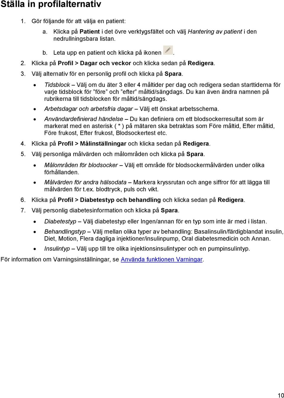 Tidsblock Välj om du äter 3 eller 4 måltider per dag och redigera sedan starttiderna för varje tidsblock för före och efter måltid/sängdags.