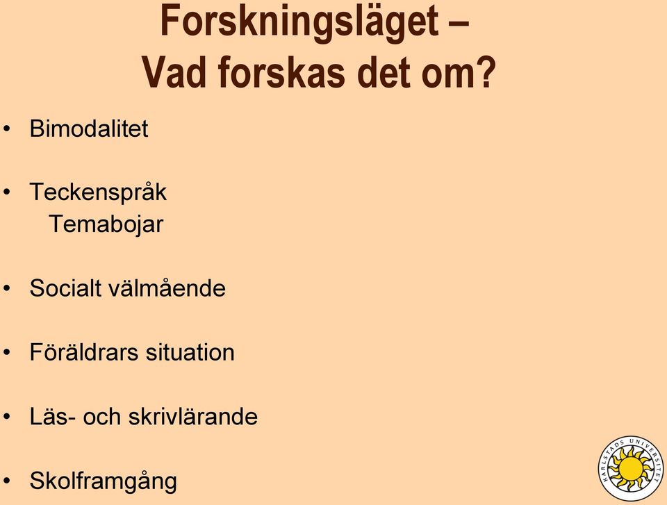 Socialt välmående Föräldrars