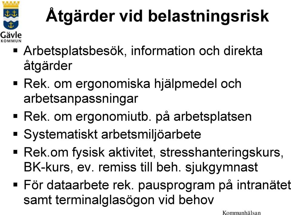 på arbetsplatsen Systematiskt arbetsmiljöarbete Rek.