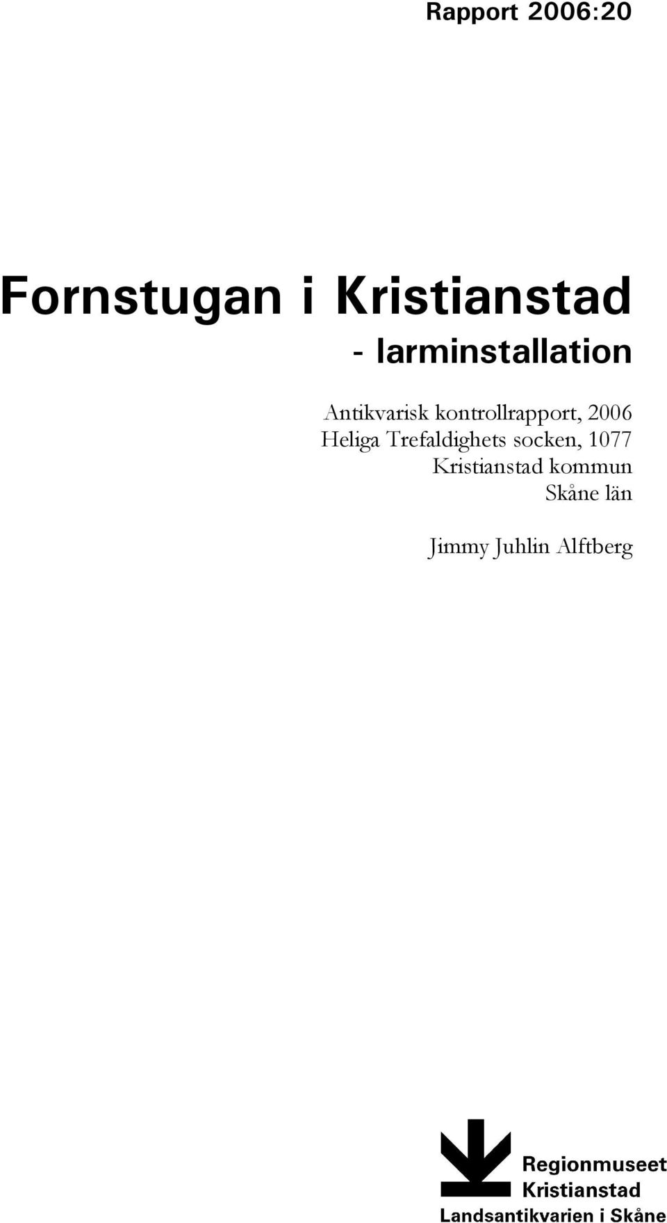 kontrollrapport, 2006 Heliga Trefaldighets
