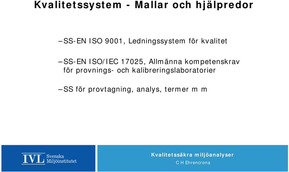 17025, Allmänna kompetenskrav för provnings- och