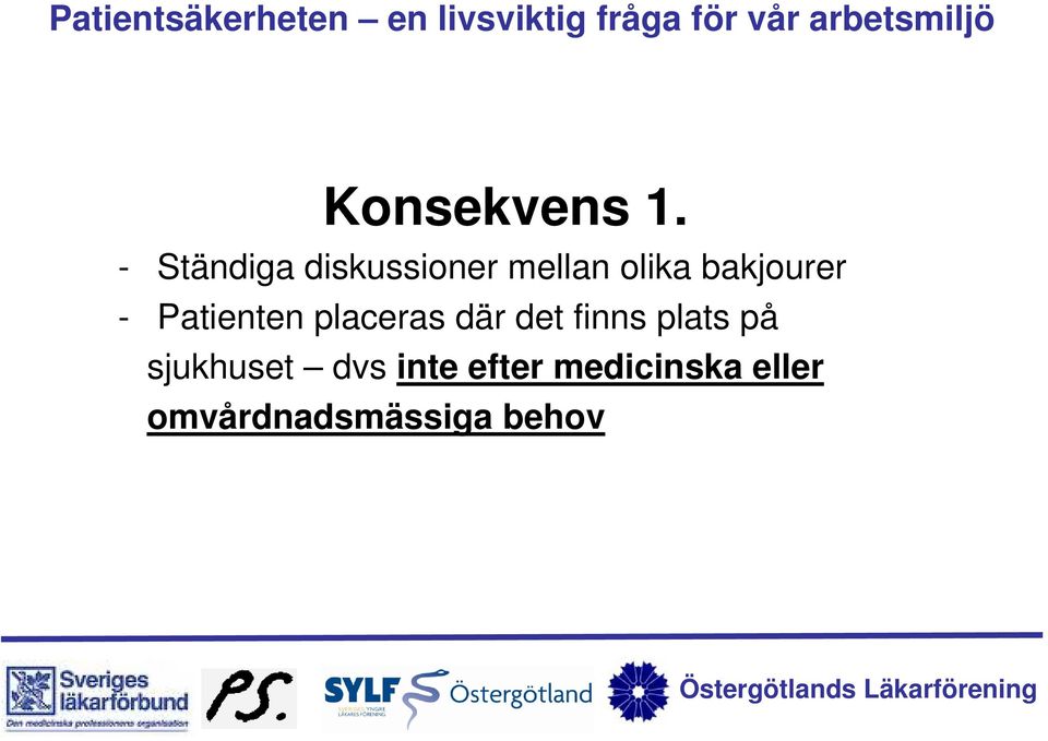 bakjourer - Patienten placeras där det