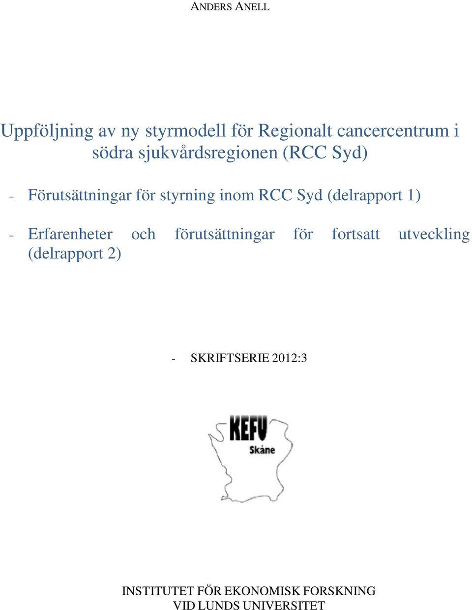 (delrapport 1) - Erfarenheter och förutsättningar för fortsatt utveckling