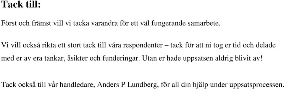 delade med er av era tankar, åsikter och funderingar.