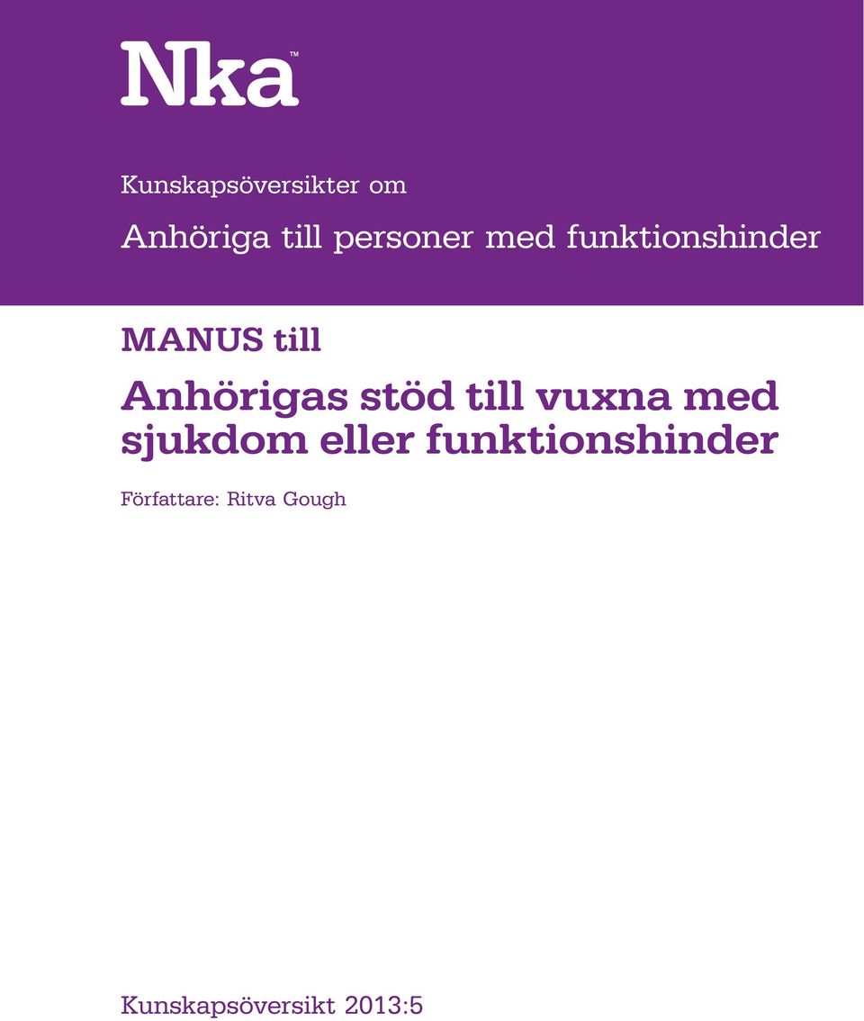 till vuxna med sjukdom eller funktionshinder