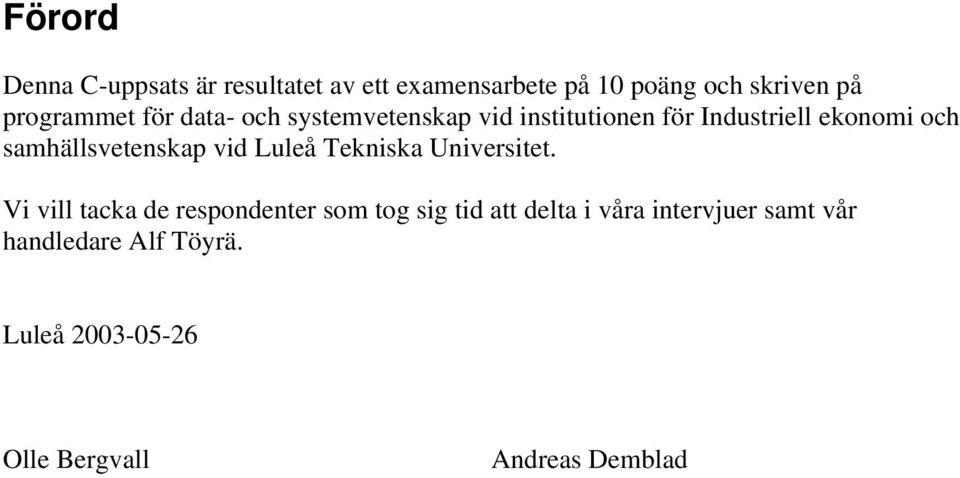 samhällsvetenskap vid Luleå Tekniska Universitet.