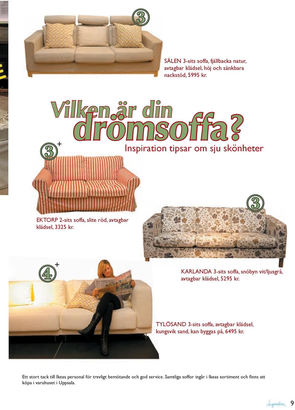 3 4 + KARLANDA 3-sits soffa, snöbyn vit/ljusgrå, avtagbar klädsel, 5295 kr.