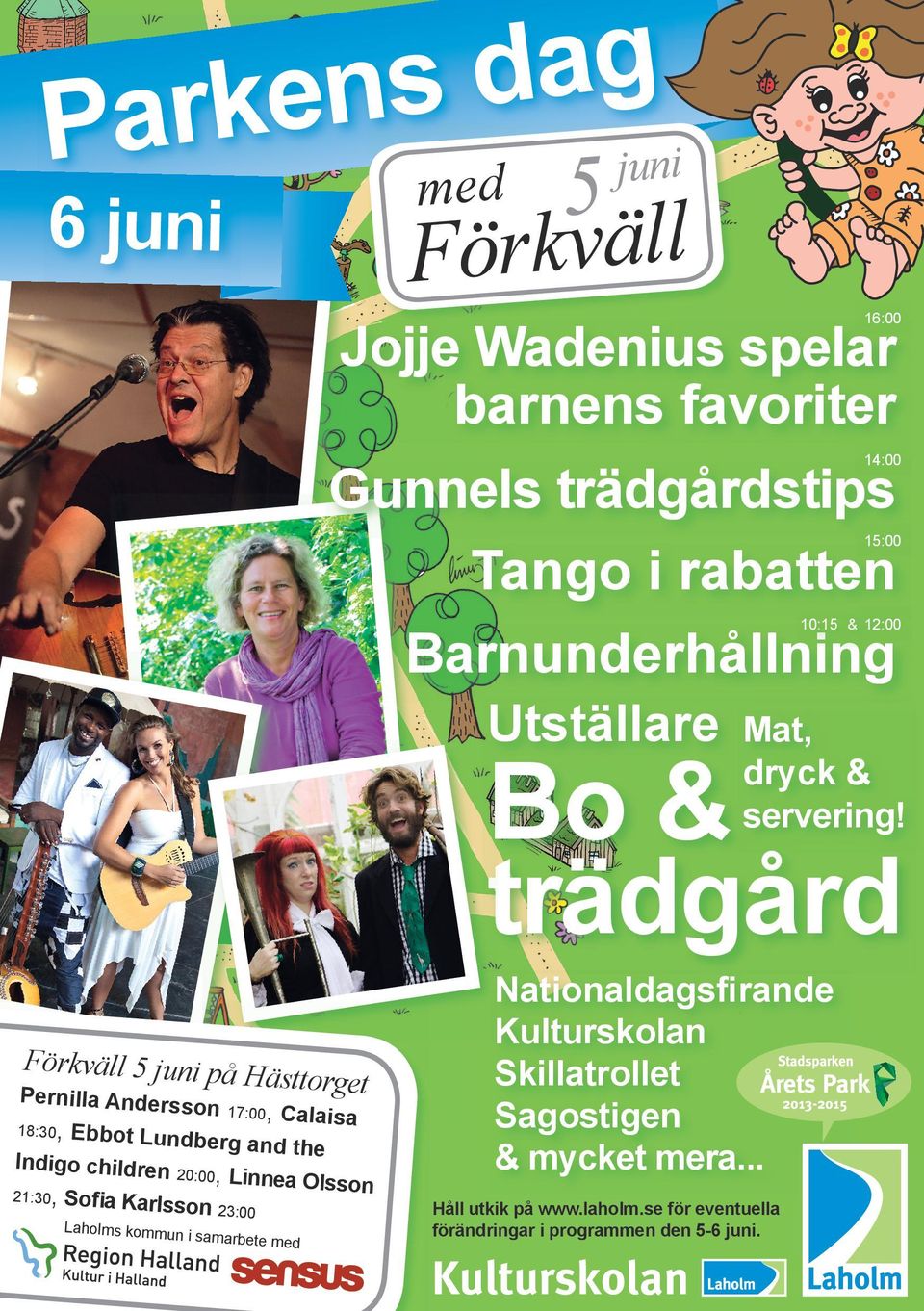 *"' (,*1 2* Förkväll 5 juni på H ästtorget *'"%% ' *++(' 17:00, Calaisa, (, -' * ',! ' " (!