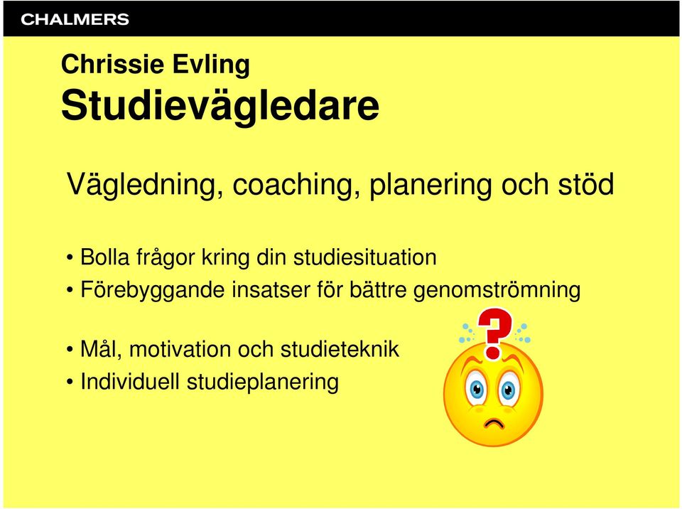 studiesituation Förebyggande insatser för bättre