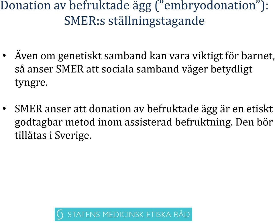 samband väger betydligt tyngre.