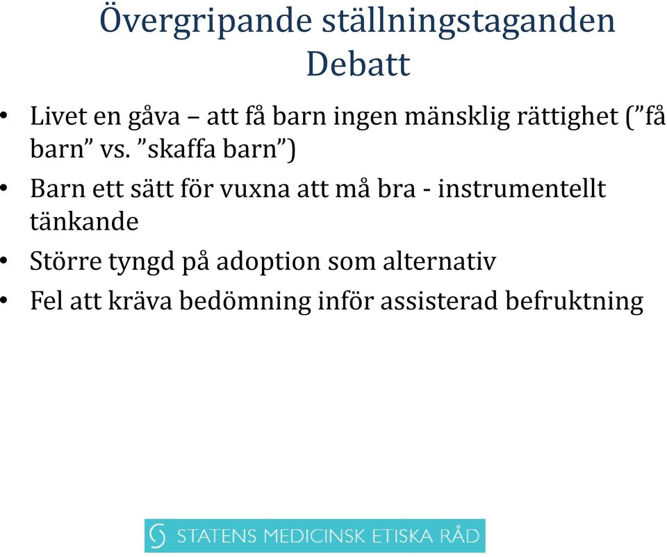 skaffa barn ) Barn ett sätt för vuxna att må bra - instrumentellt