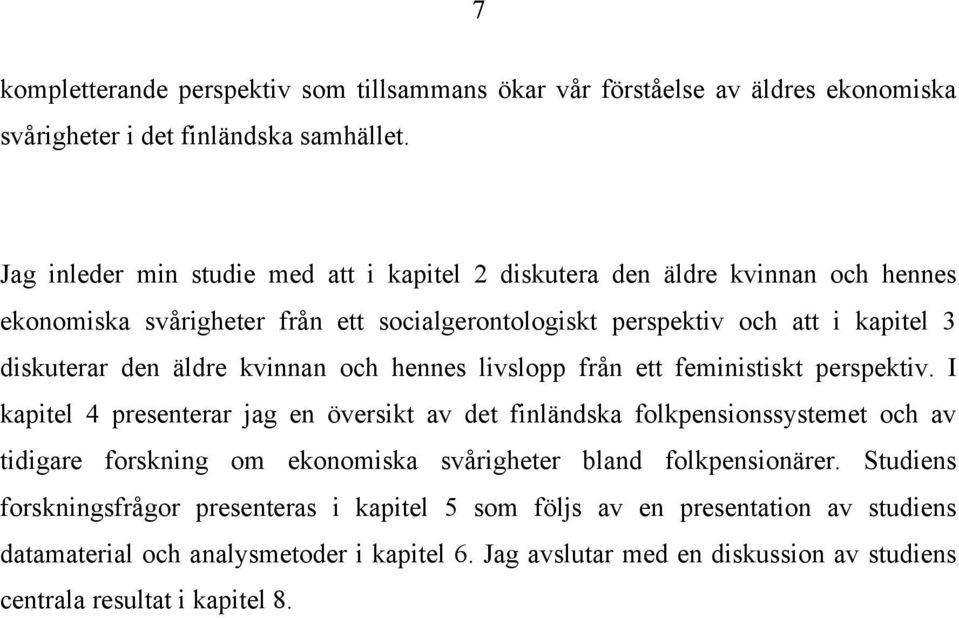 äldre kvinnan och hennes livslopp från ett feministiskt perspektiv.