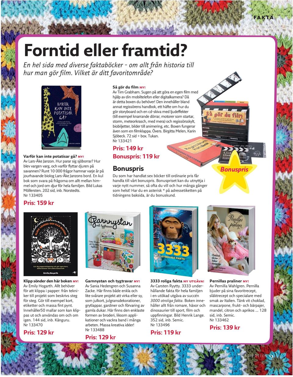 Den innehåller bland annat regissörens handbok, ett häfte om hur du gör storyboard och en cd-skiva med ljudeffekter (till exempel knarrande dörrar, motorer som startar, storm, meteorkrasch, med mera)