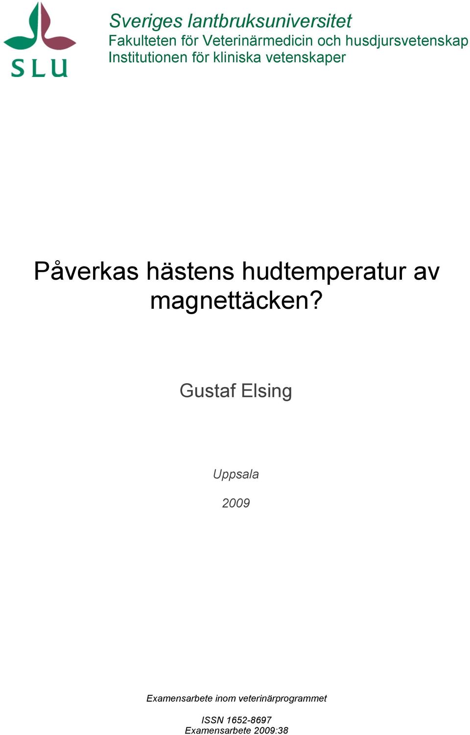 hästens hudtemperatur av magnettäcken?