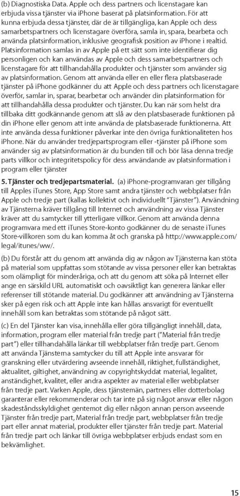 geografisk position av iphone i realtid.