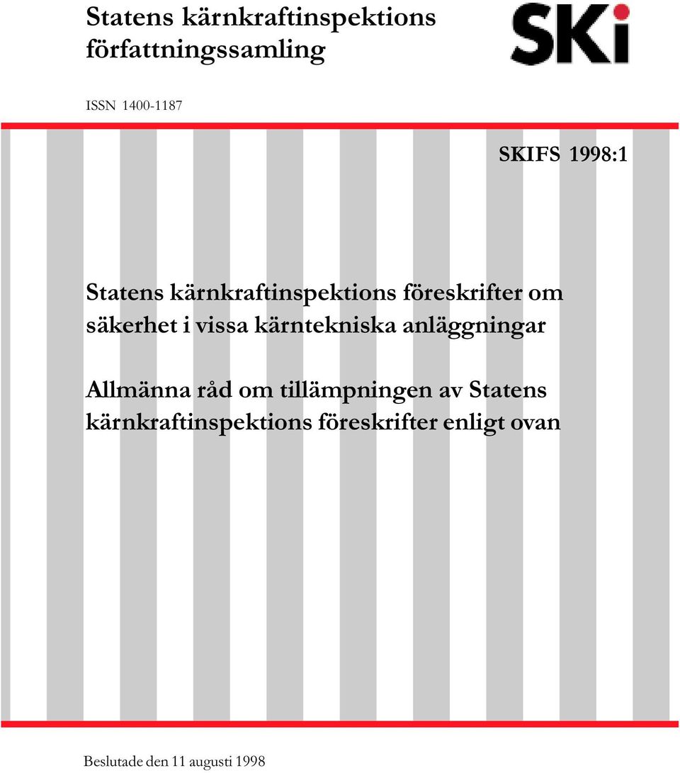 kärntekniska anläggningar Allmänna råd om tillämpningen av Statens