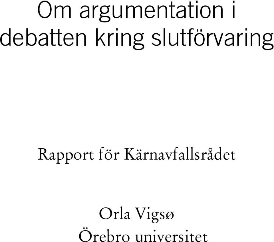 slutförvaring Rapport för