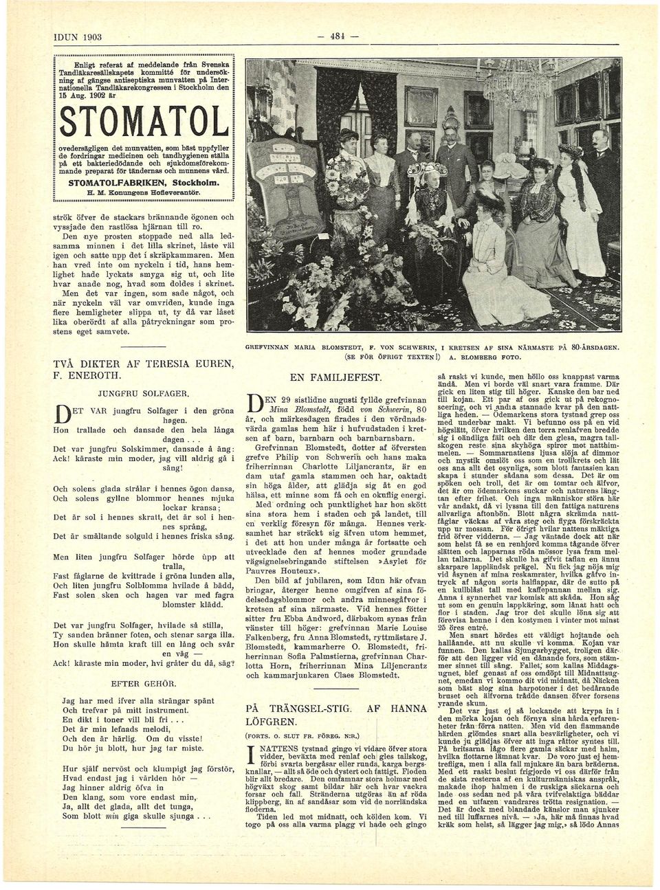 1902 är IST0MAT0L ovedersägligen det munvatten, bäst uppfyller : de fordringar icinen och tandhygienen ställa : på ett bakteriedödande och sjukdomsförekome mande preparat för tändernas och munnens