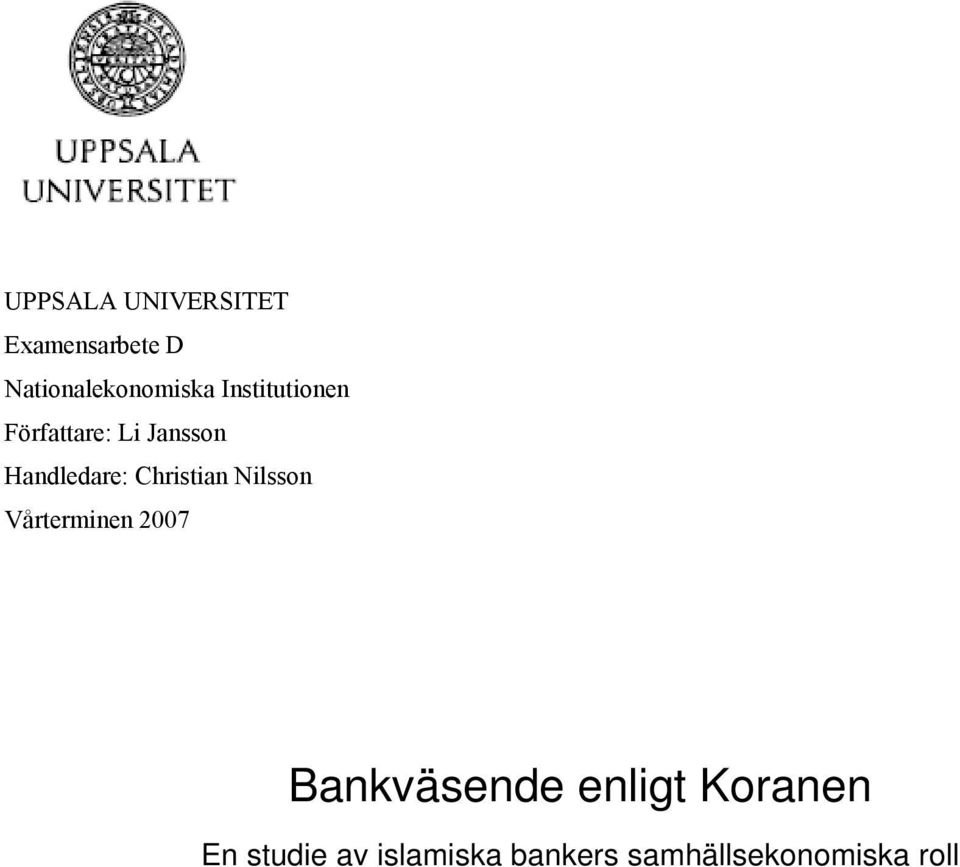 Christian Nilsson Vårterminen 2007 Bankväsende enligt