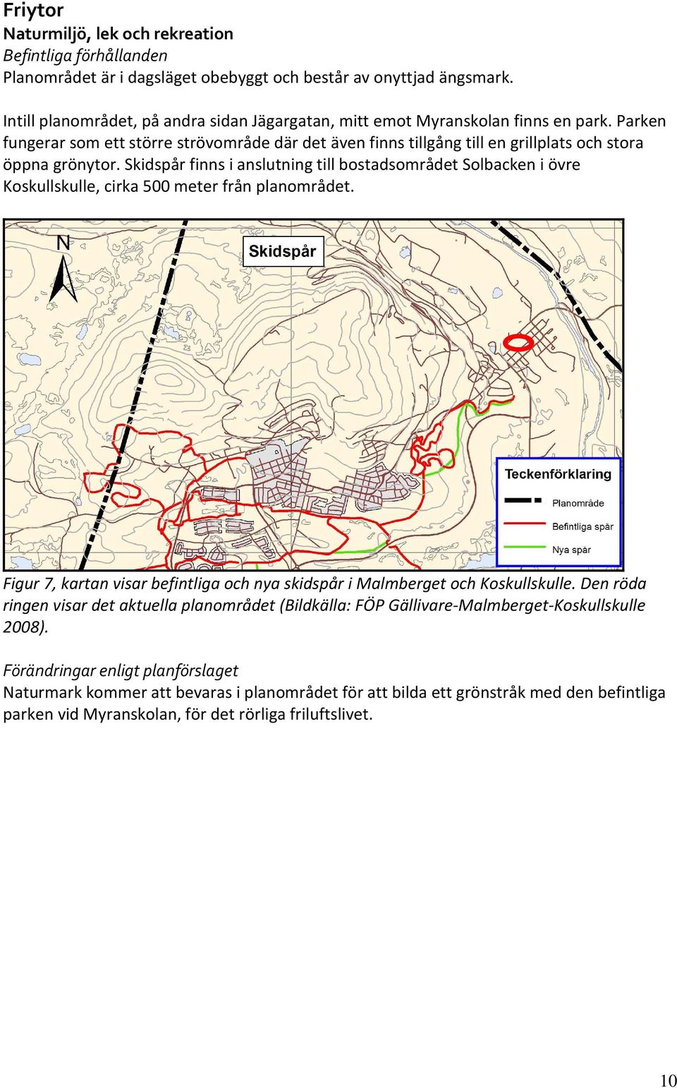 Parken fungerar som ett större strövområde där det även finns tillgång till en grillplats och stora öppna grönytor.