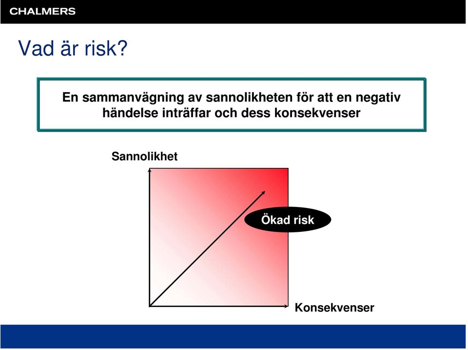 för att en negativ händelse