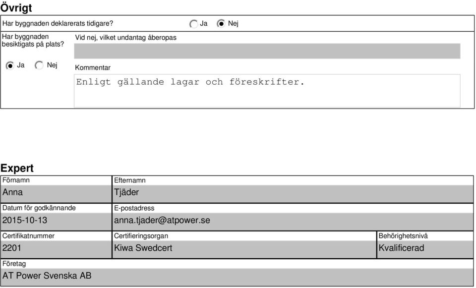 Expert Förnamn Anna Efternamn Tjäder Datum för godkännande 2015-10-13 Certifikatnummer 2201