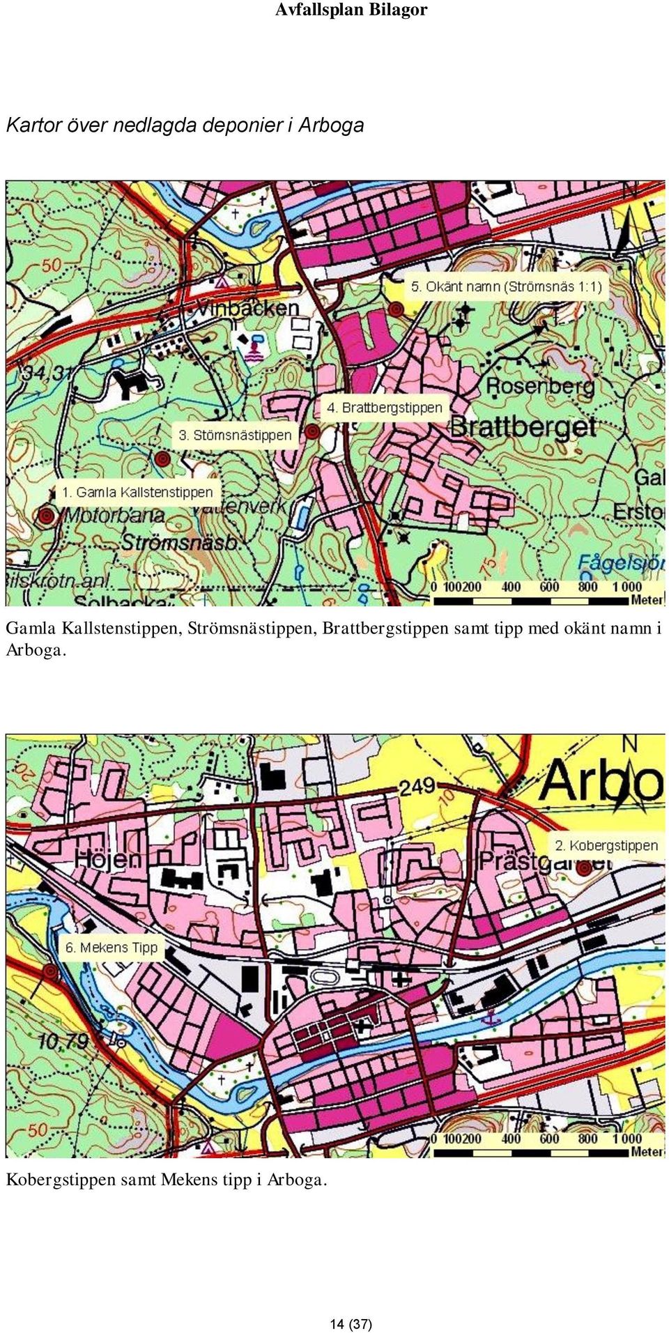 Brattbergstippen samt tipp med okänt namn i