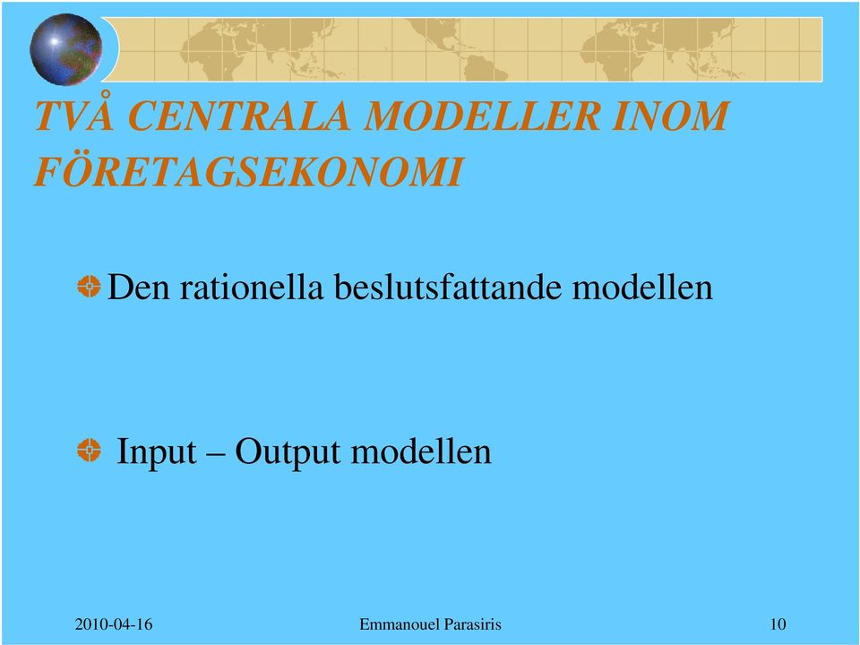 beslutsfattande modellen Input