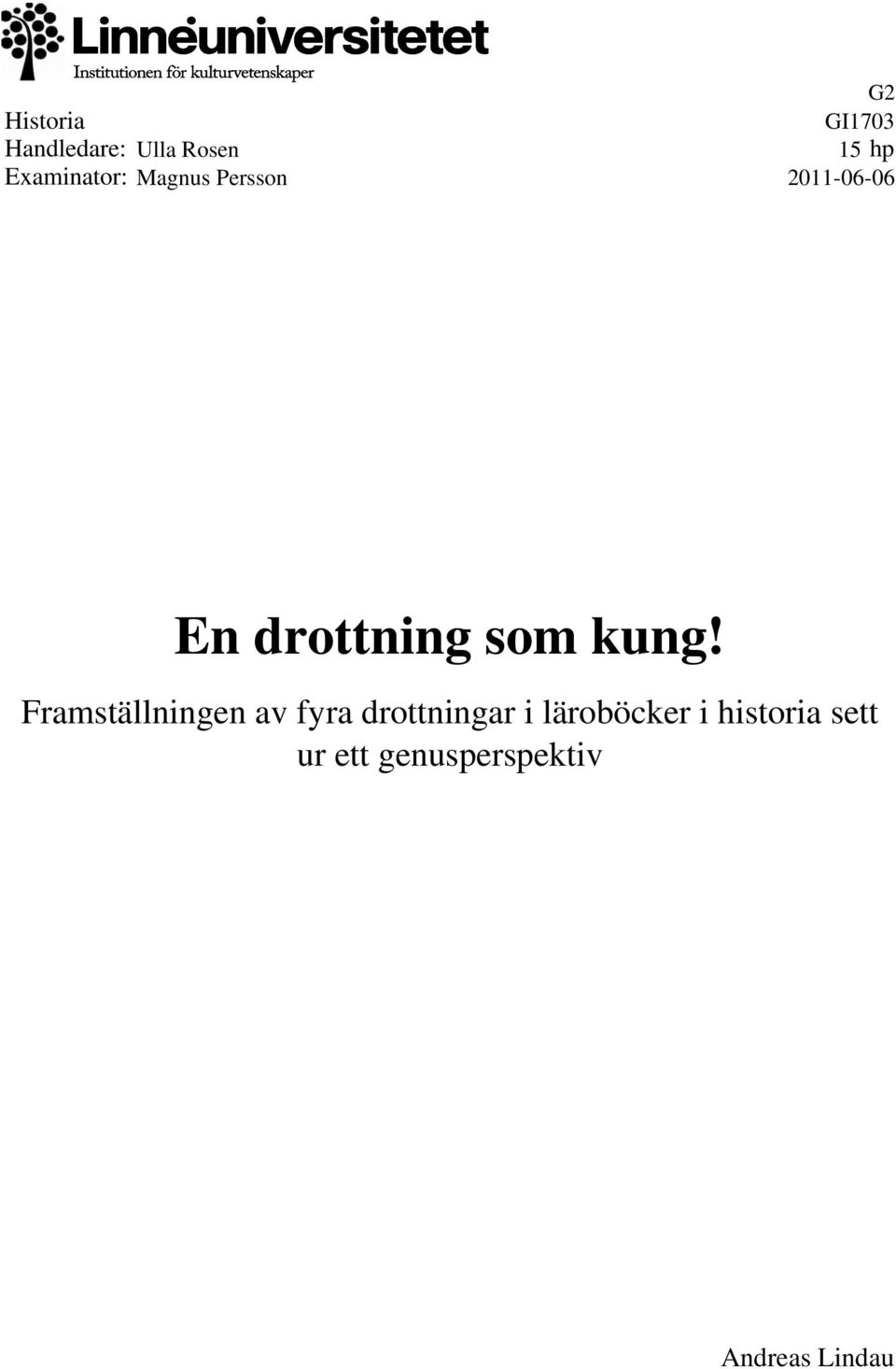 En drottning som kung!