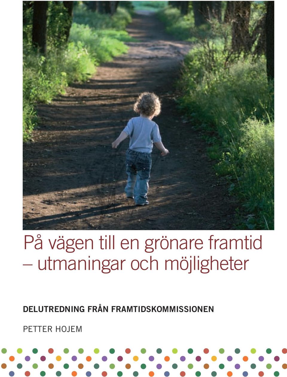 möjligheter DELutrEDning