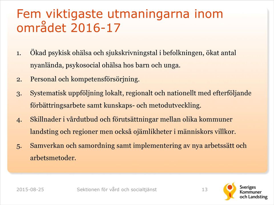 Personal och kompetensförsörjning. 3.