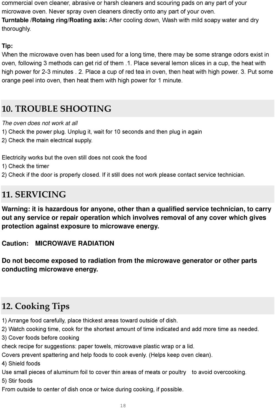 Tip: When the microwave oven has been used for a long time, there may be some strange odors exist in oven, following 3 methods can get rid of them.1.