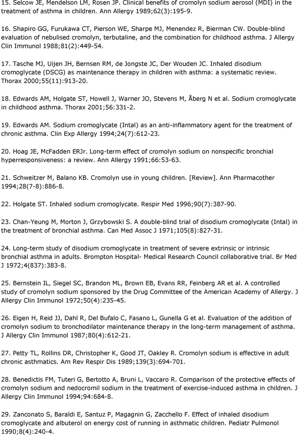 J Allergy Clin Immunol 1988;81(2):449-54. 17. Tasche MJ, Uijen JH, Bernsen RM, de Jongste JC, Der Wouden JC.